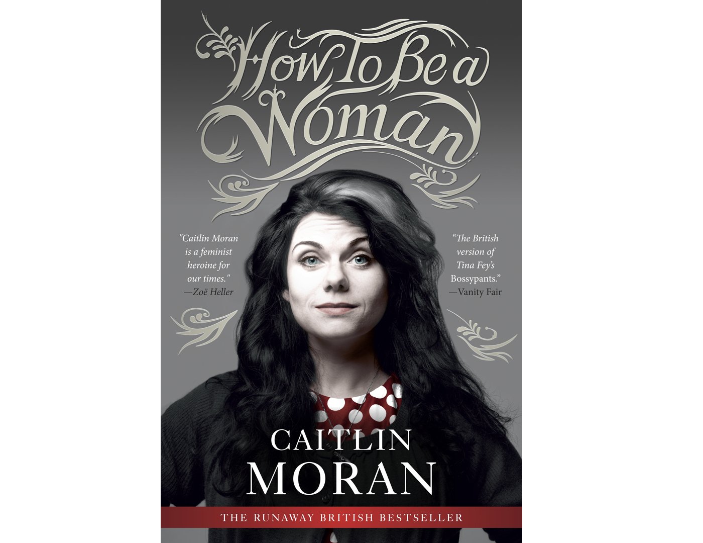 Caitlin Moran's How to Be a Woman book cover