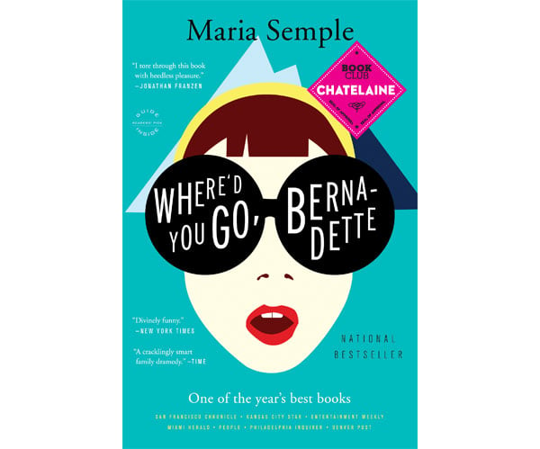 Next Book Club pick: <i>Where'd You Go, Bernadette</i> by Maria Semple