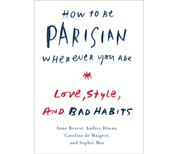How-to-Be-Parisian-Wherever-You-Are-book-cover