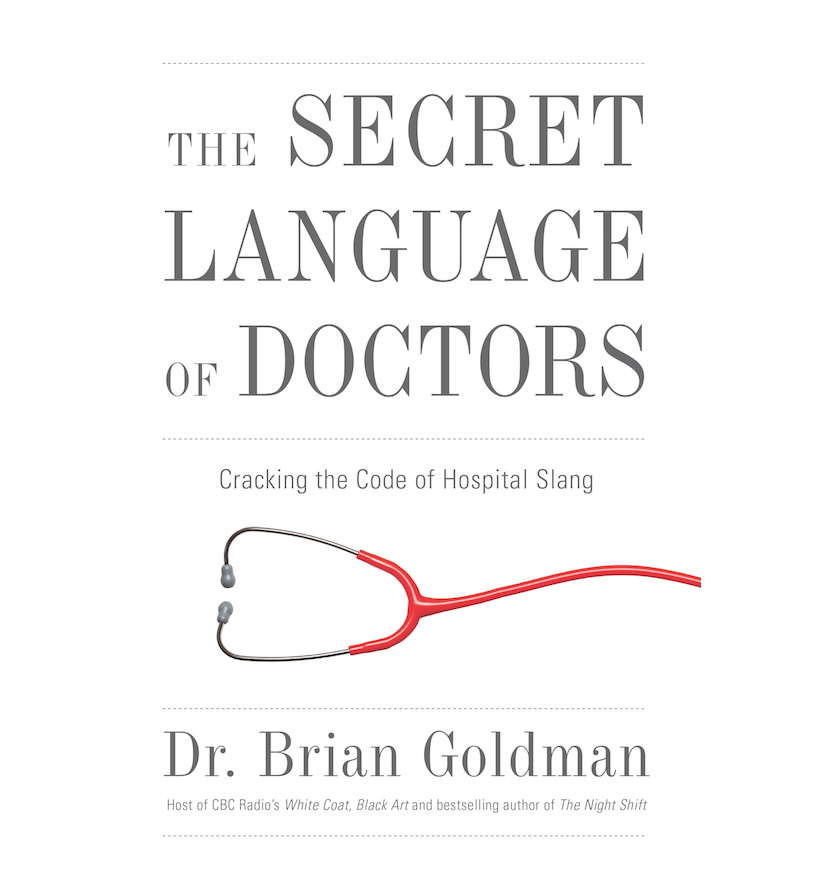 The Secret Language of Doctors: Cracking the code of Hospital Slang