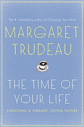 Margaret Trudeau Time of your life book
