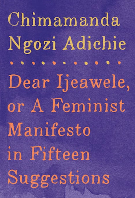 Chimimanda Ngozi Adichie.Book.Dear Ijeawele