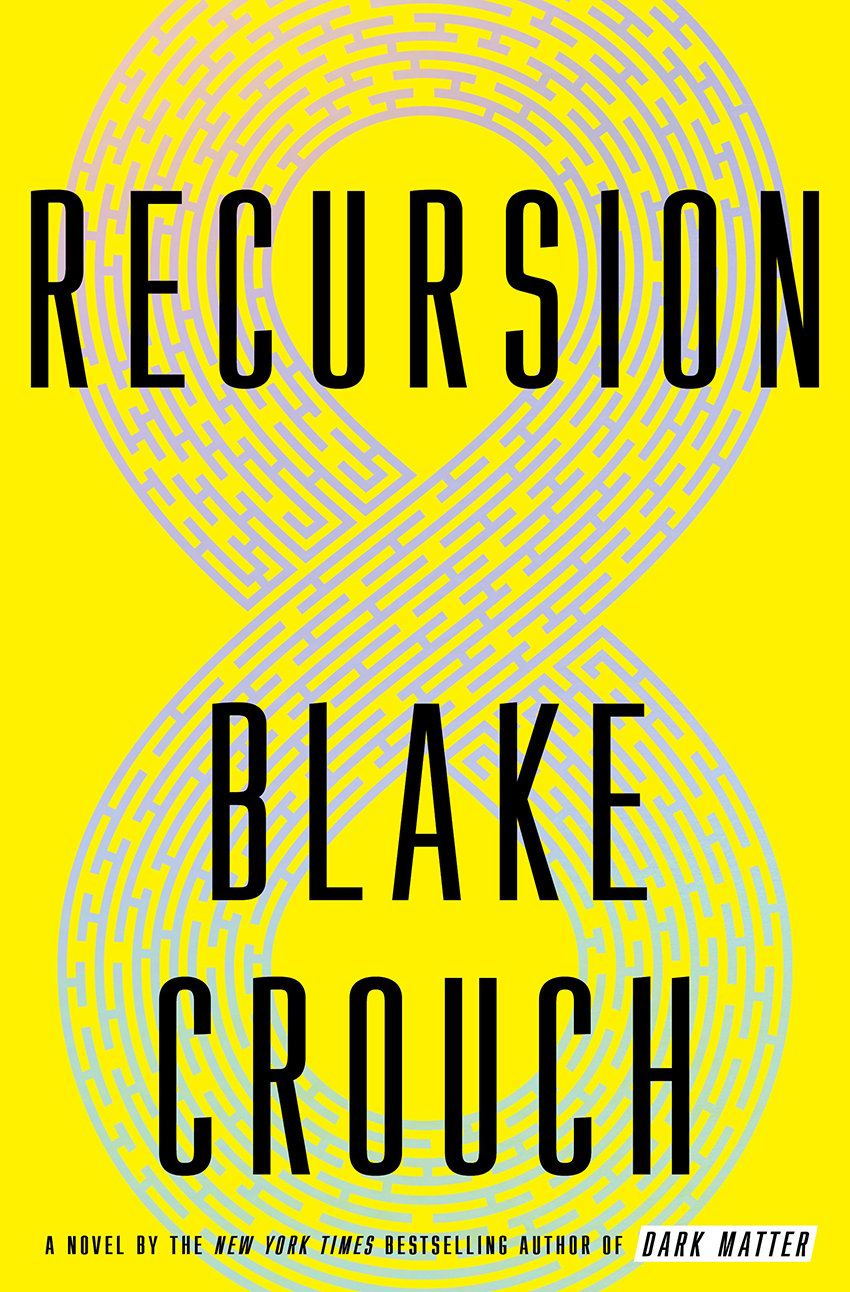 Best Books For Summer Reading 2019: Recursion cover, infinity sign on yellow background