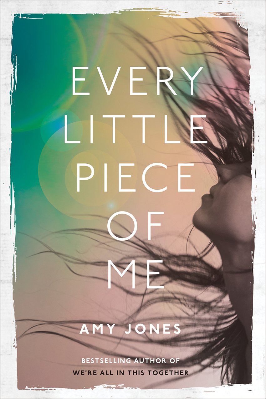 Best Books For Summer Reading 2019: Every Little Piece of Me cover, woman with hair flying up