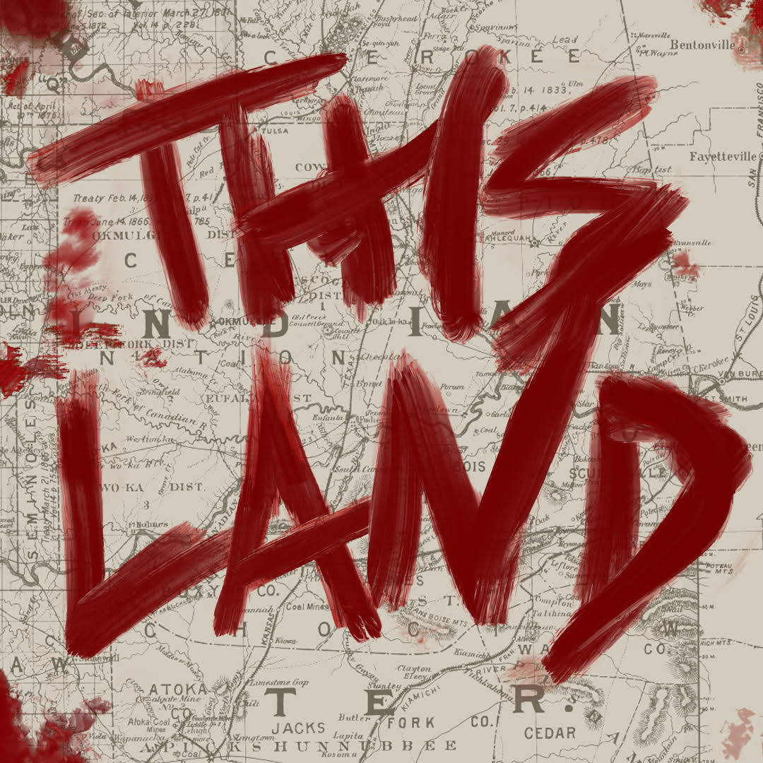 Indigenous podcasts: "This Land" written in red paint over map