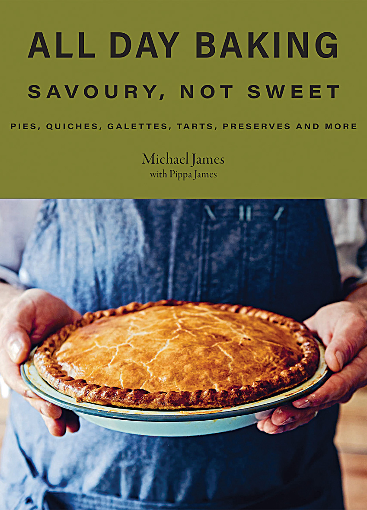 The cover of the book All Day Baking: Savoury, Not Sweet by Michael and Pippa James (Hardie Grant)