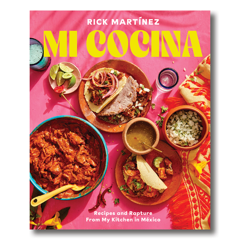 Cookbook cover of Mi Cocina: Recipes and Rapture from My Kitchen in Mexico by Rick Martínez
